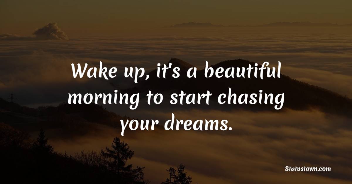Deep powerful wake up quotes