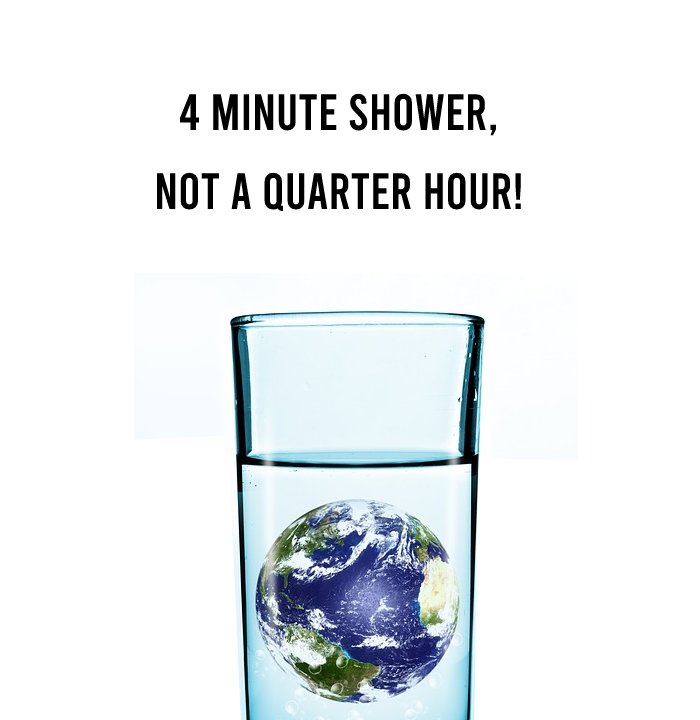 4 minute shower, not a quarter hour! - Save Water Slogans