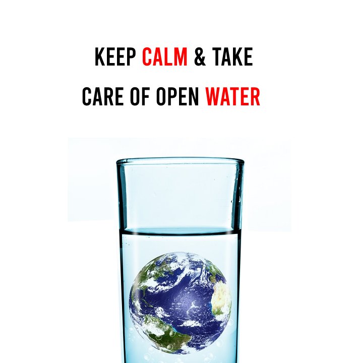 Keep calm & take care of open water - Save Water Slogans