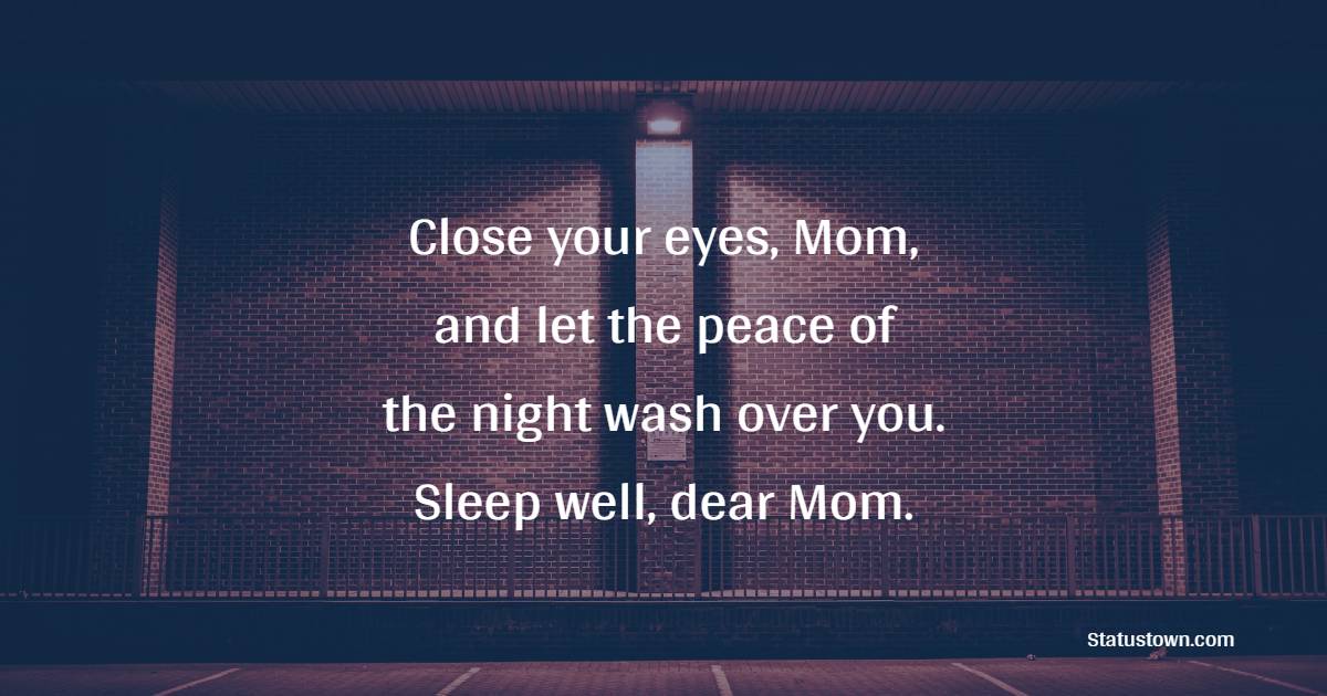 Sweet sweet dreams messages for mom