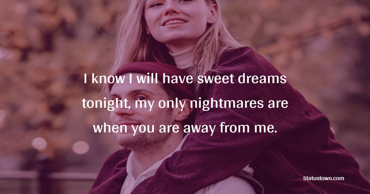 Short sweet dreams quotes for boyfriend