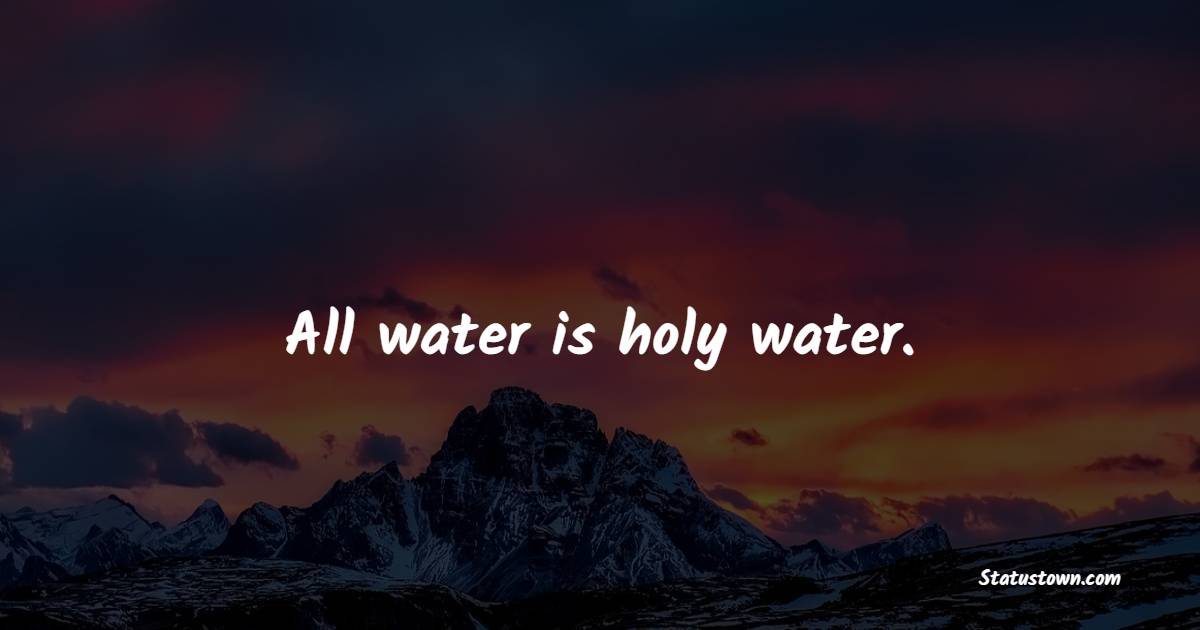Touching water quotes