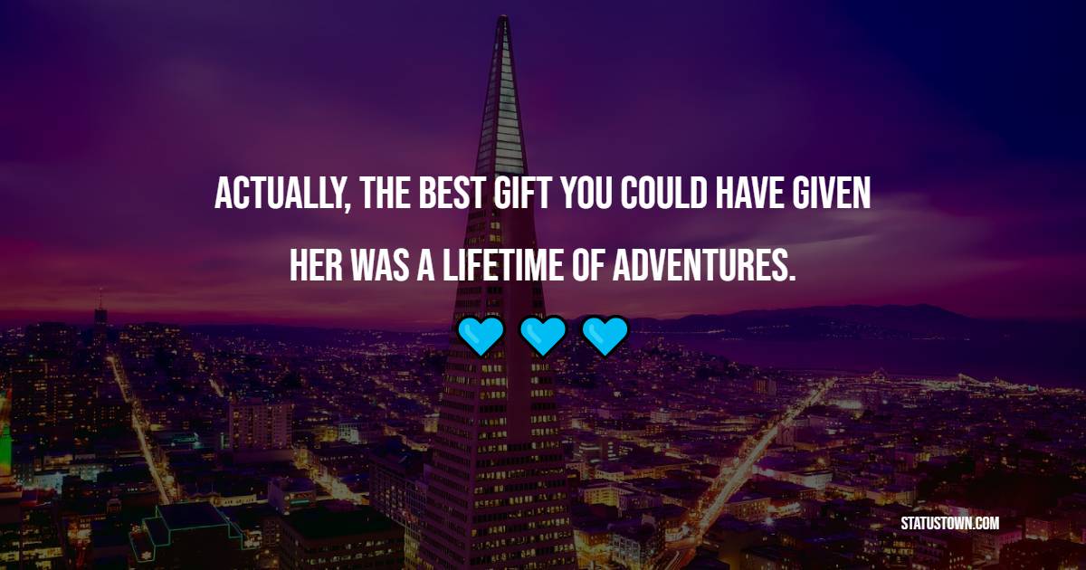 Heart Touching adventure quotes