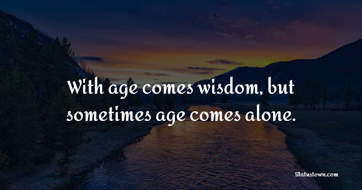Best age quotes