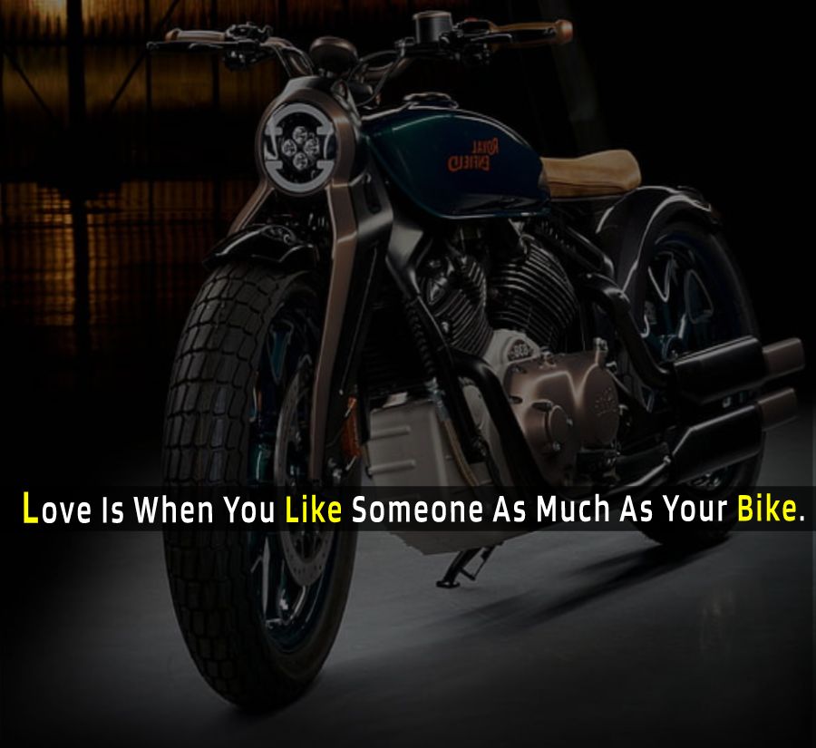 Love Is When You Like Someone As Much As Your Bike. - Bullet Lover Status