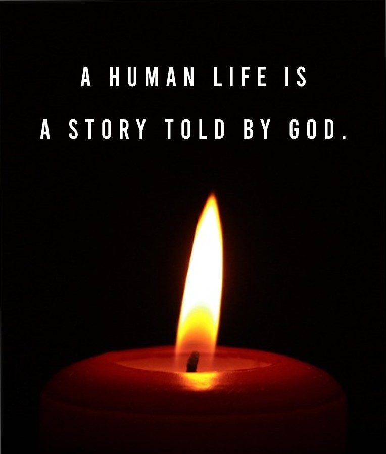 A human life is a story told by God. - Condolences Quotes 