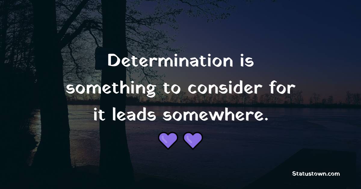 meaningful determination quotes 
