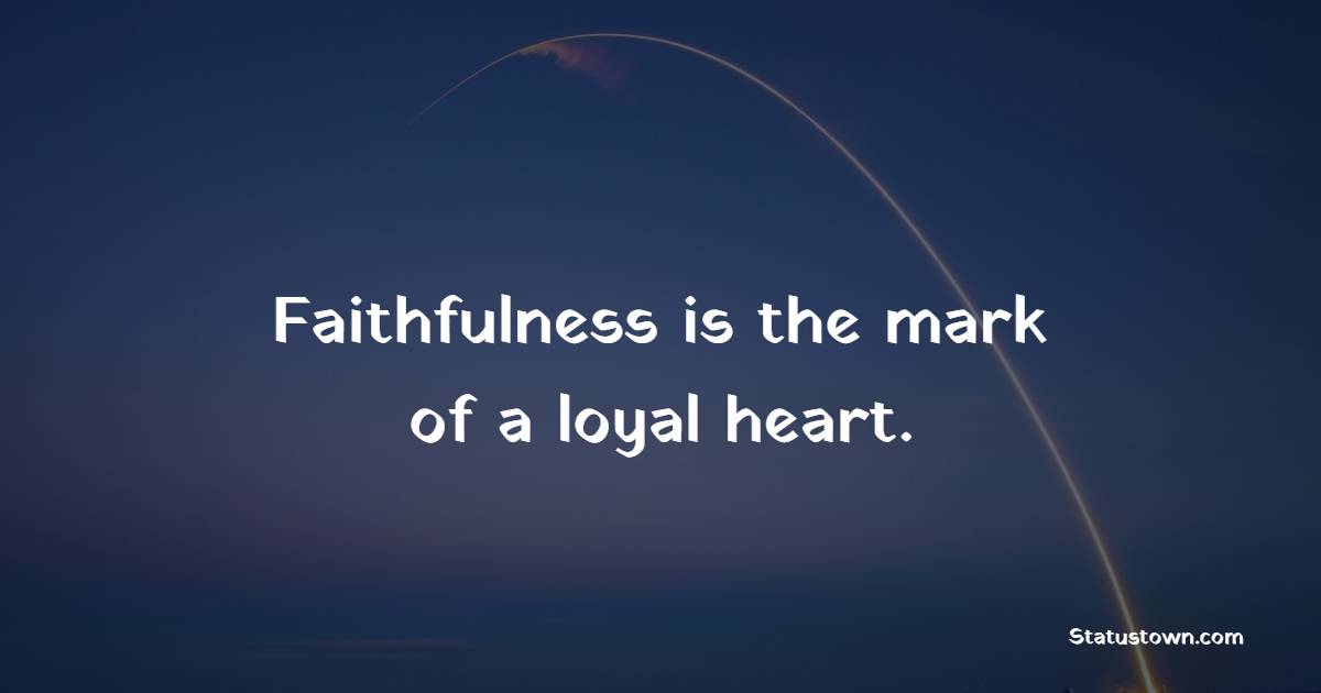 Sweet faithfulness quotes