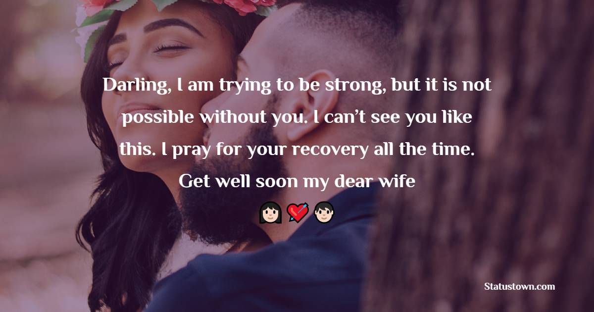 Amazing get well soon messages for wife
