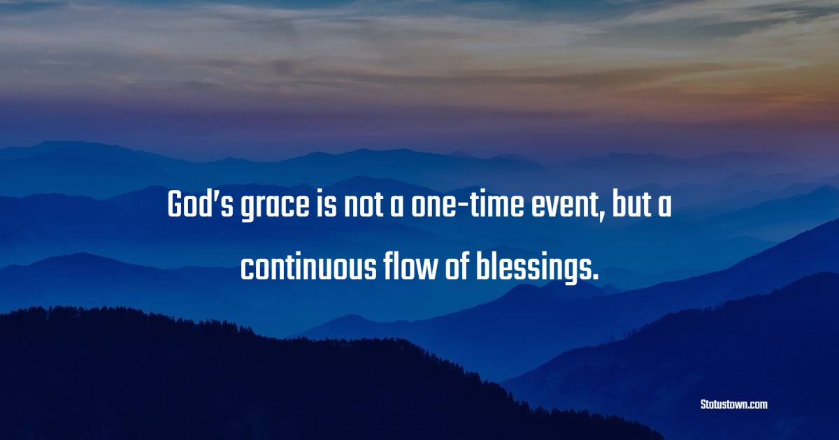 Short grace of god quotes