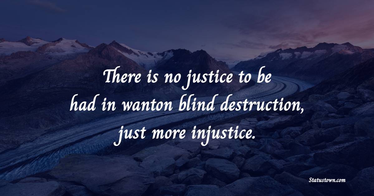 Touching injustice quotes