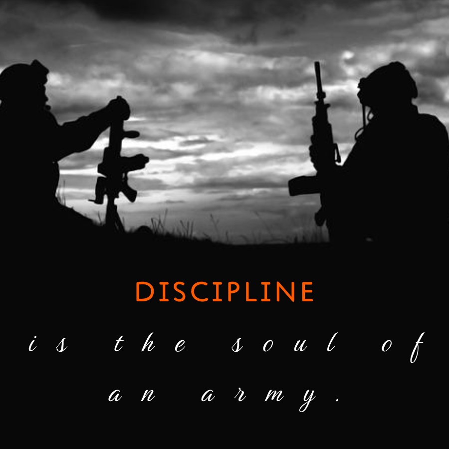 Discipline is the soul of an army. - Military Quotes