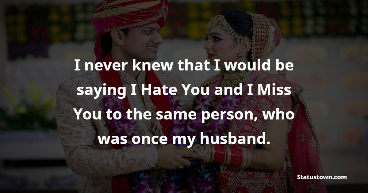 Amazing miss you messages for ex-husband
