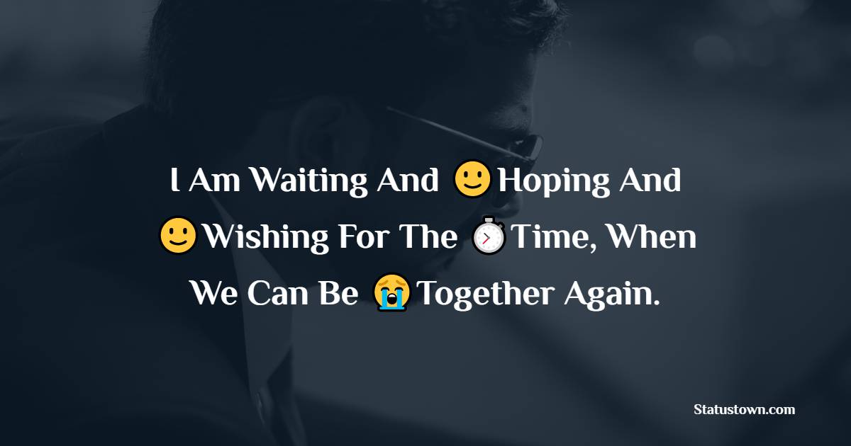 I Am Waiting For You Quotes