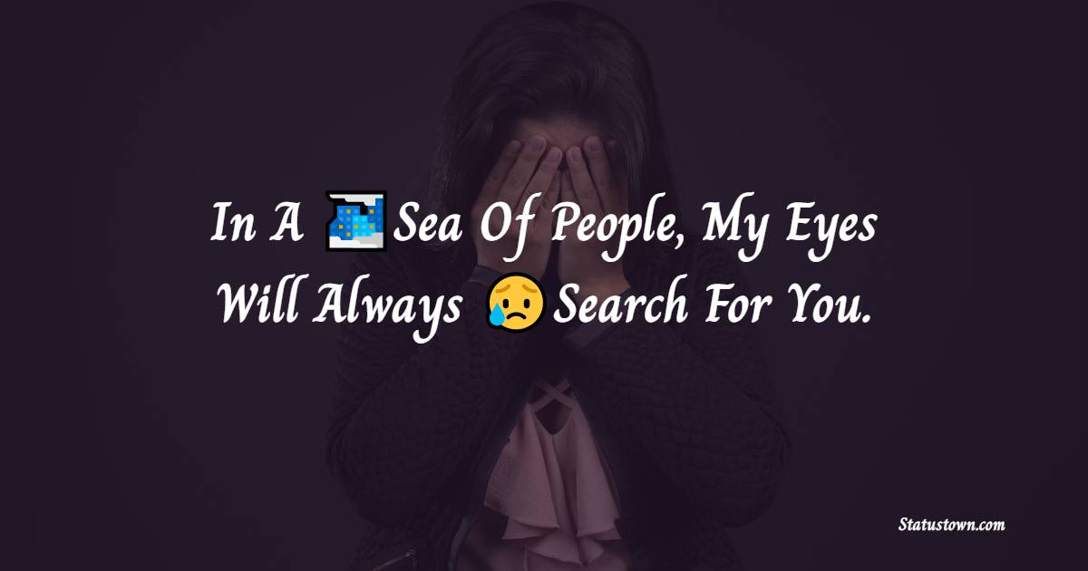 My Eyes Always Search For You Meaning In Hindi