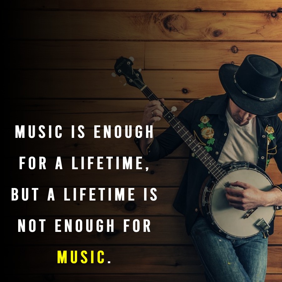 Music is enough for a lifetime, but a lifetime is not enough for music. - Music Quotes 