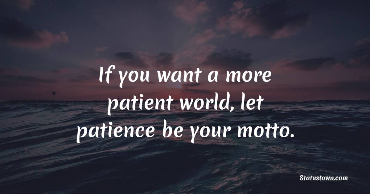 Heart Touching patience quotes