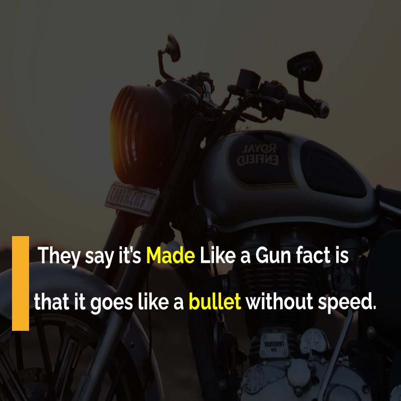 They say it’s Made Like a Gun, fact is that it goes like a bullet without speed. - Royal Enfield Status