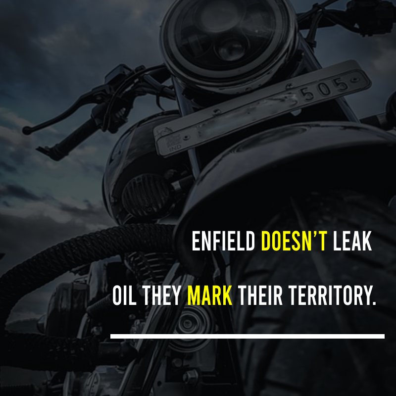 Enfield doesn’t leak oil they mark their territory. - Royal Enfield Status