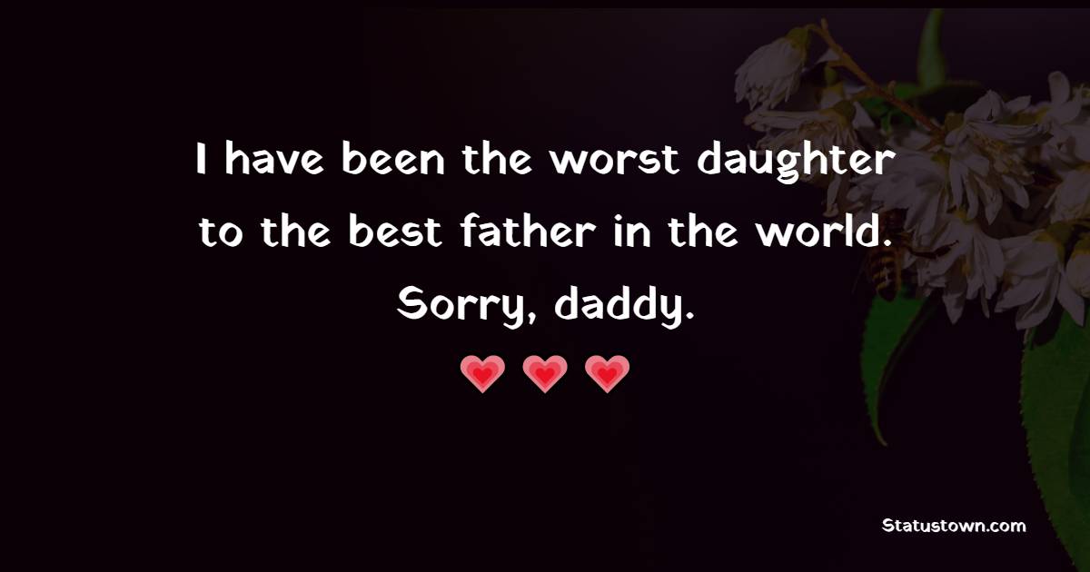 Sorry Messages For Dad