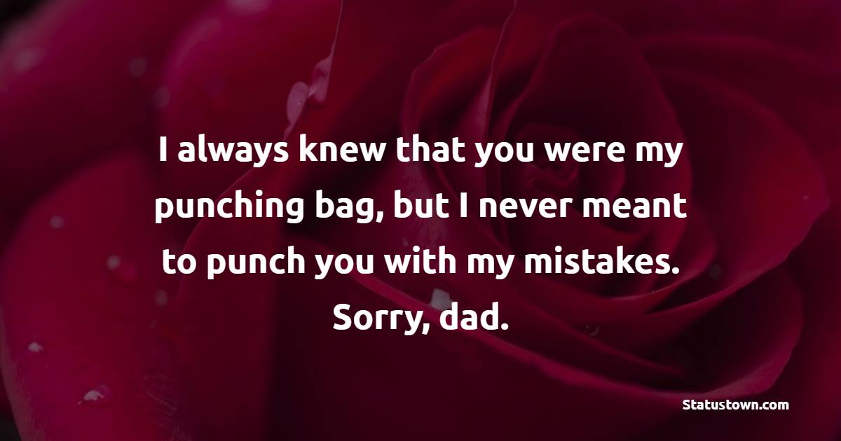 sorry messages for dad