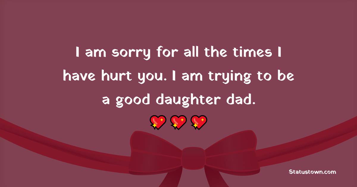 sorry messages for dad