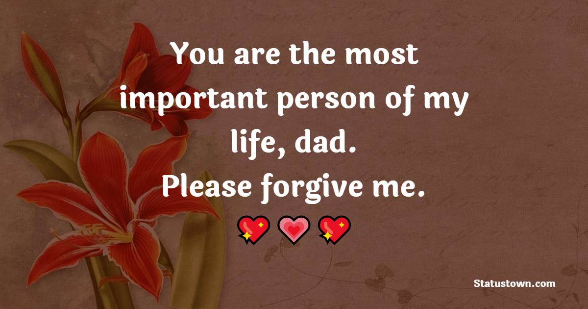 Amazing sorry messages for dad
