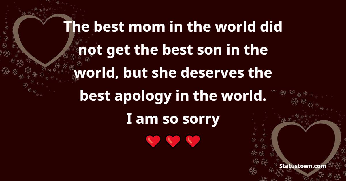 meaningful sorry messages for mom