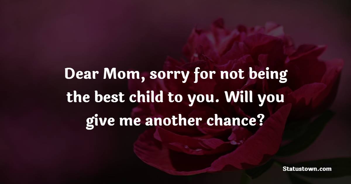 Amazing sorry messages for mom