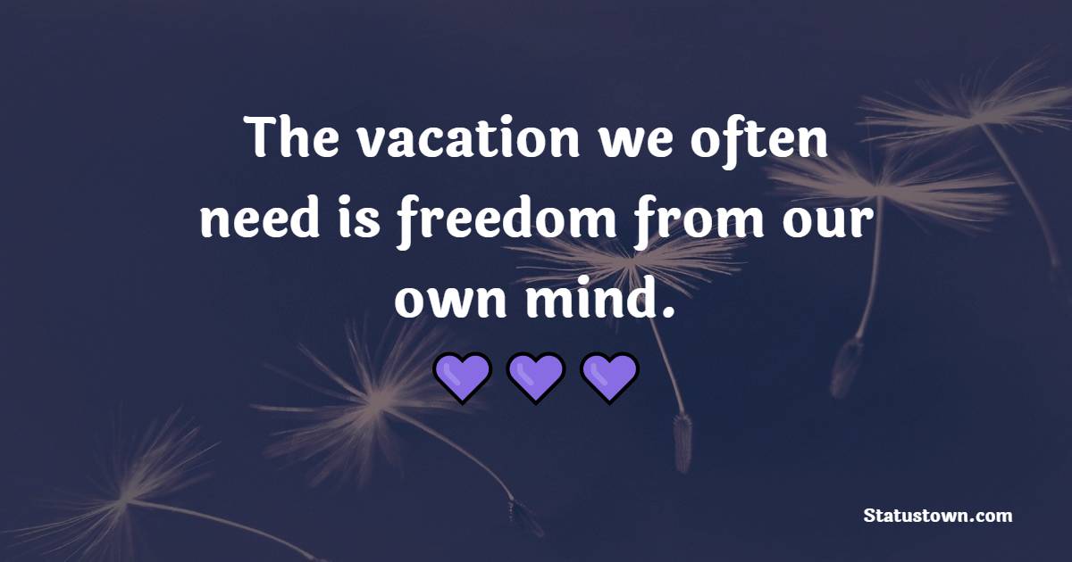Short vacation quotes