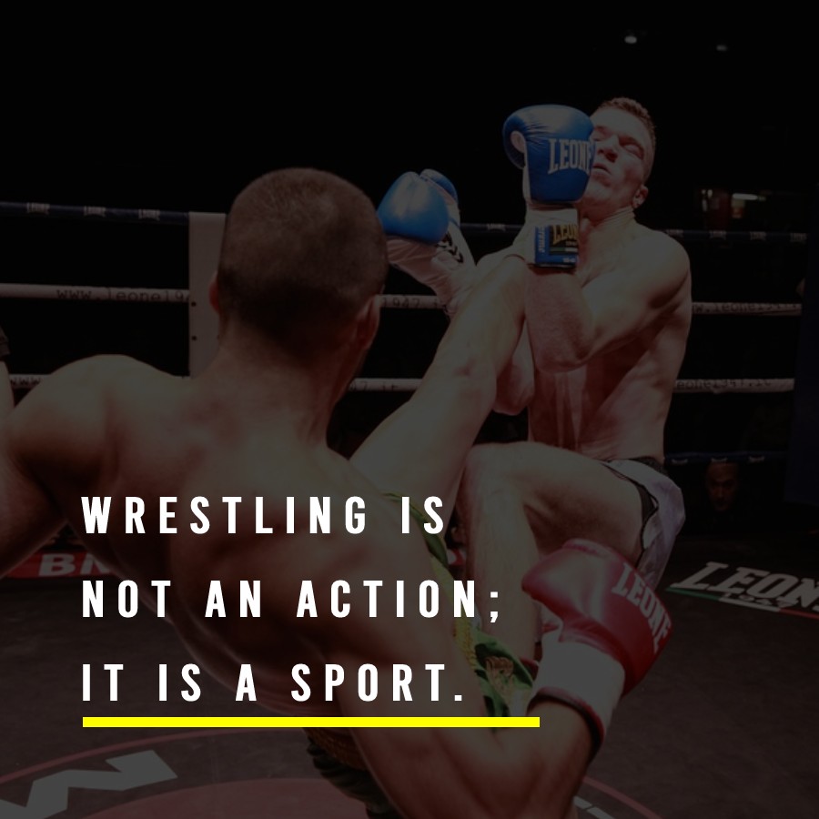 Wrestling is not an action; it is a sport.