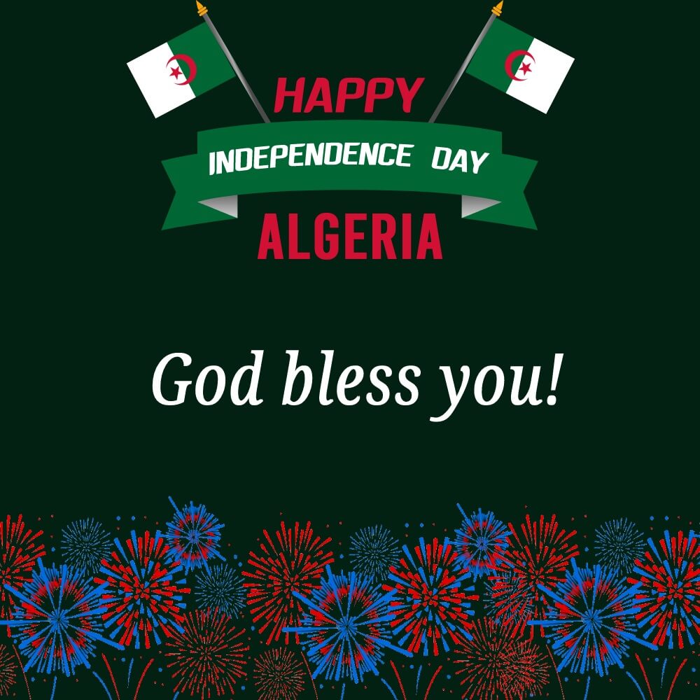 Happy Independence Day Algeria! God bless you! - Algeria Independence Day Messages wishes, messages, and status