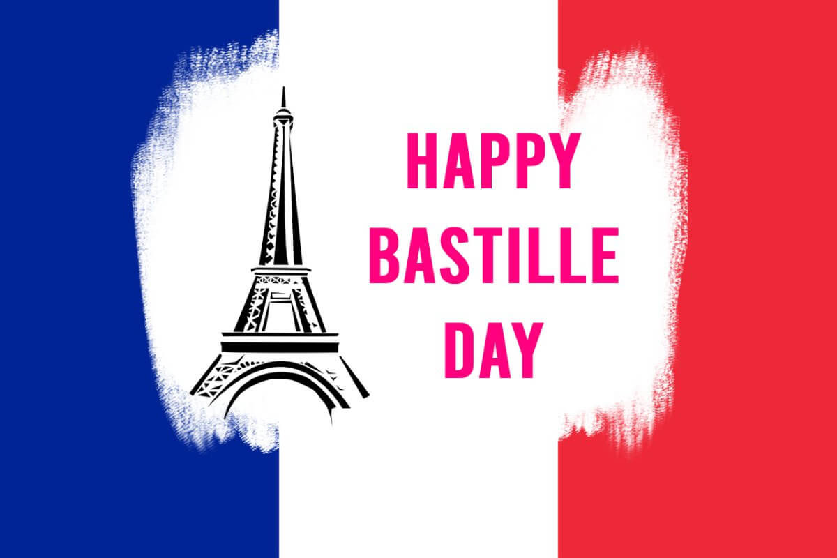 Le Quatorze Juillet! Joyeux 14 Juillet! We all love you France. - Bastille Day Messages