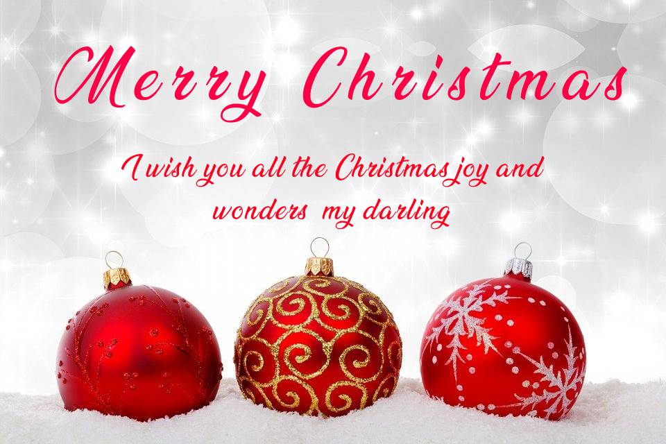 I wish you all the Christmas joy and wonders, my darling. Merry Christmas. - Christmas Wishes for Husband wishes, messages, and status