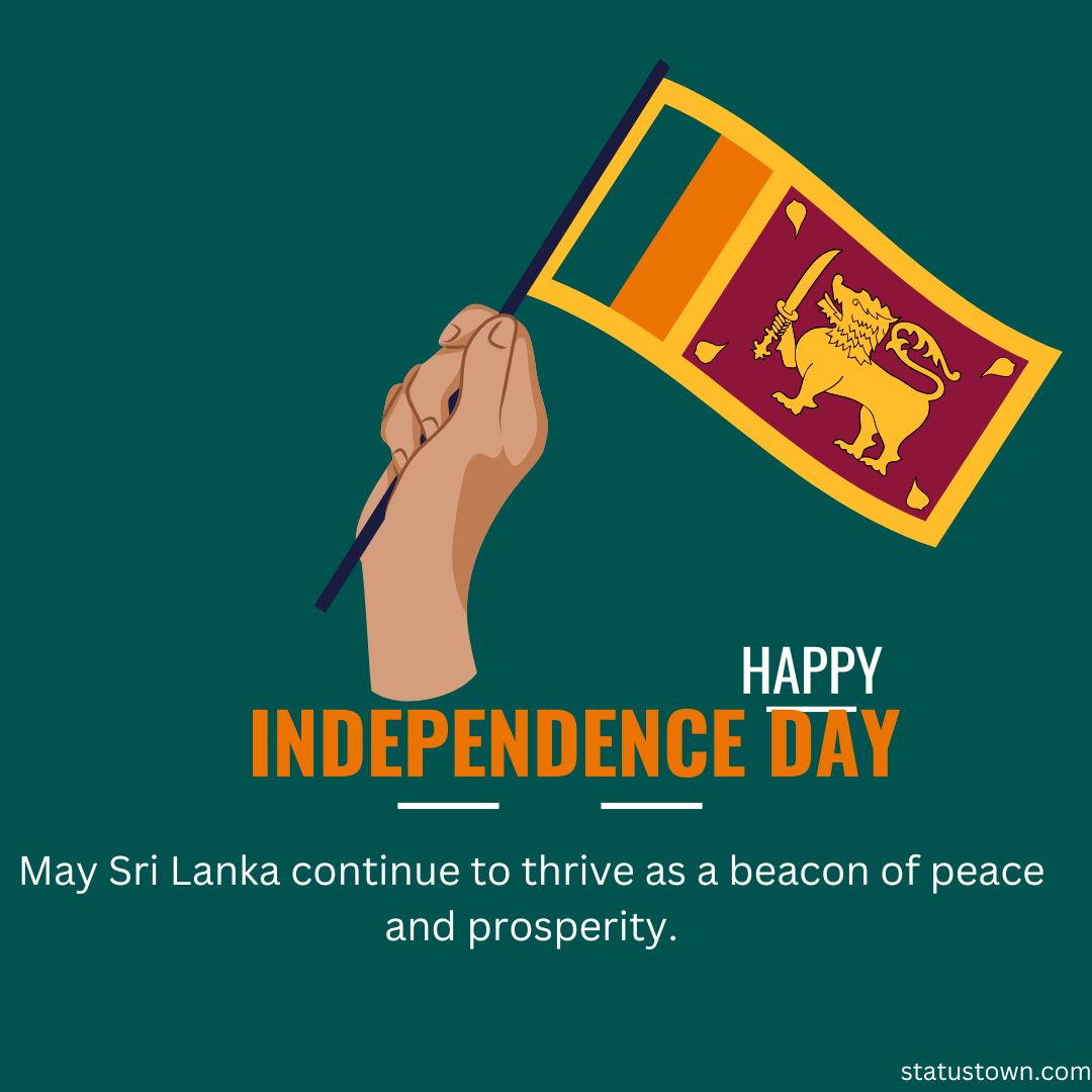 May Sri Lanka continue to thrive as a beacon of peace and prosperity. Happy Independence Day!