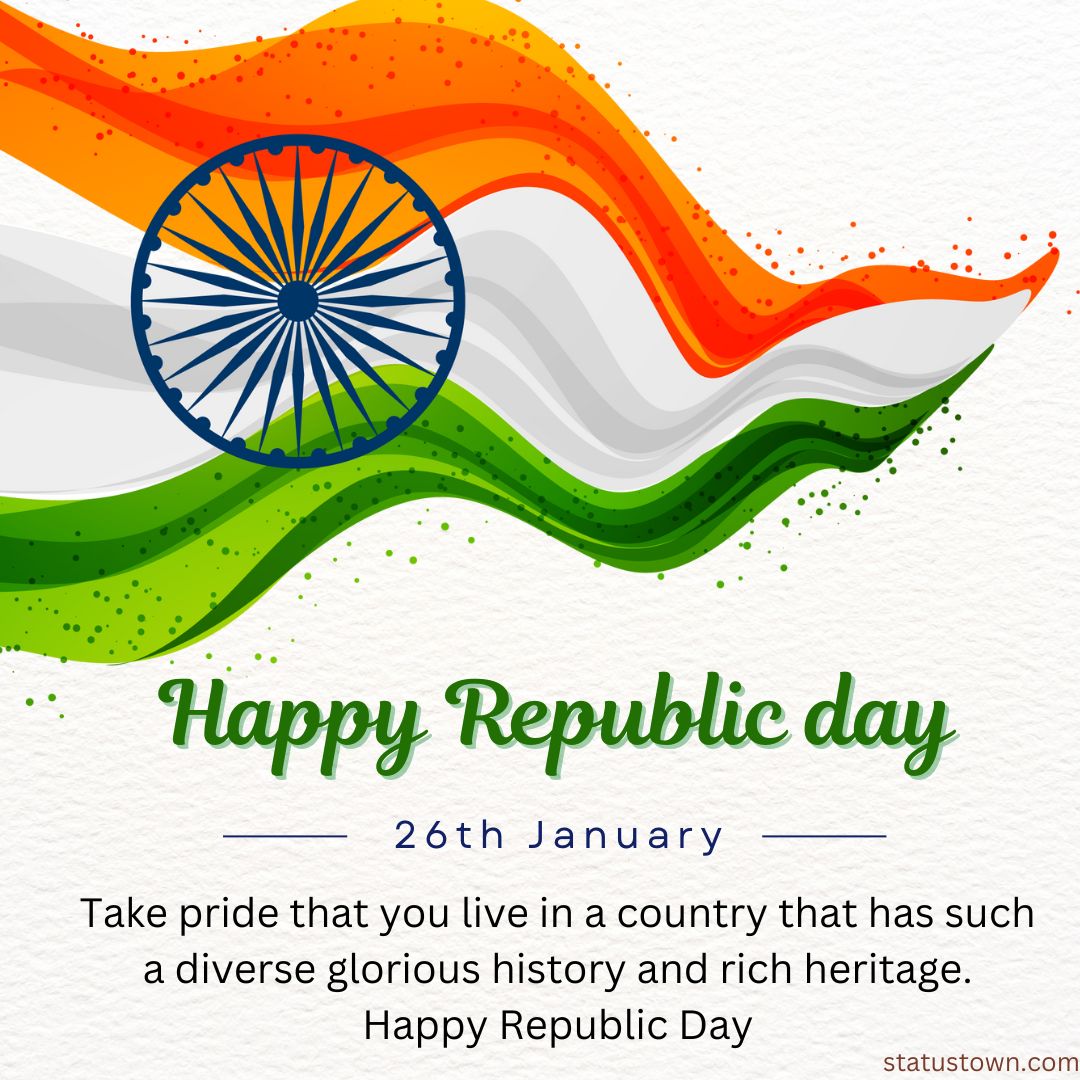 Take pride that you live in a country that has such a diverse glorious history and rich heritage. Happy Republic Day 2024.