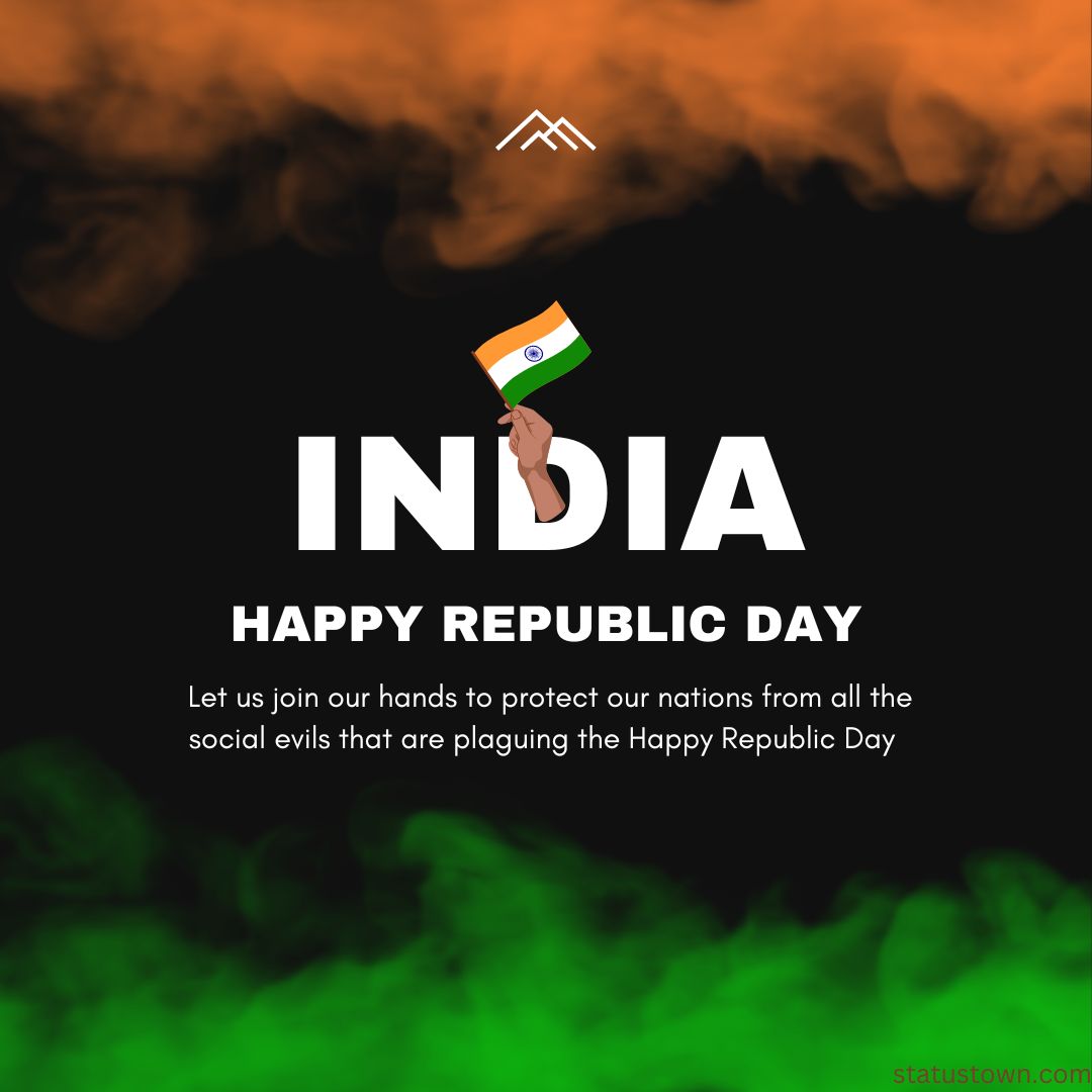 Let us join our hands to protect our nations from all the social evils that are plaguing the Happy Republic Day