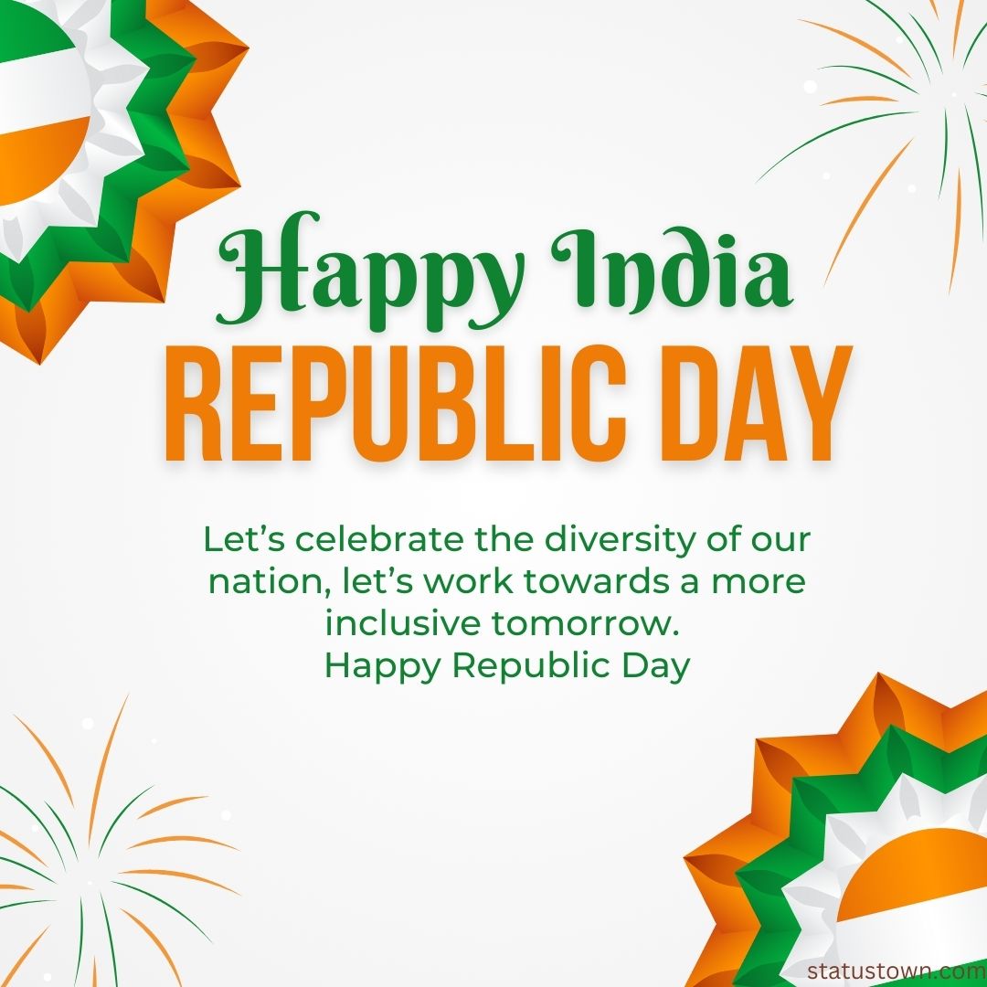 Let’s celebrate the diversity of our nation, let’s work towards a more inclusive tomorrow. Happy Republic Day!