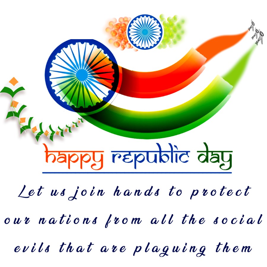 Let us join hands to protect our nations from all the social evils that are plaguing them. Happy Republic Day! - Republic Day Wishes wishes, messages, and status