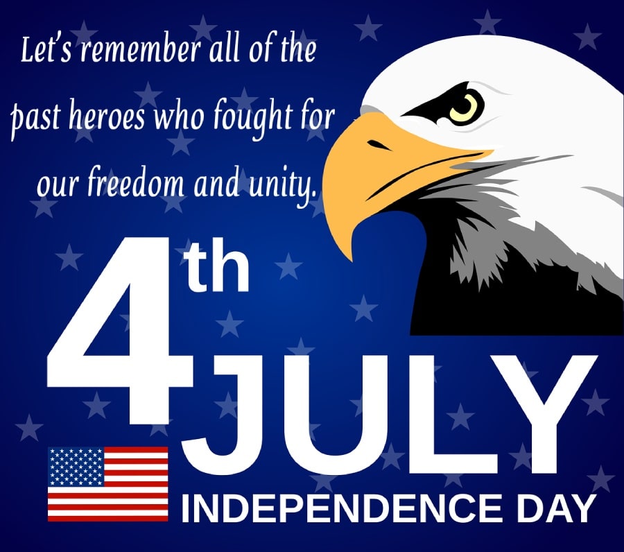 Let’s remember all of the past heroes who fought for our freedom and unity. - United States Independence Day Messages