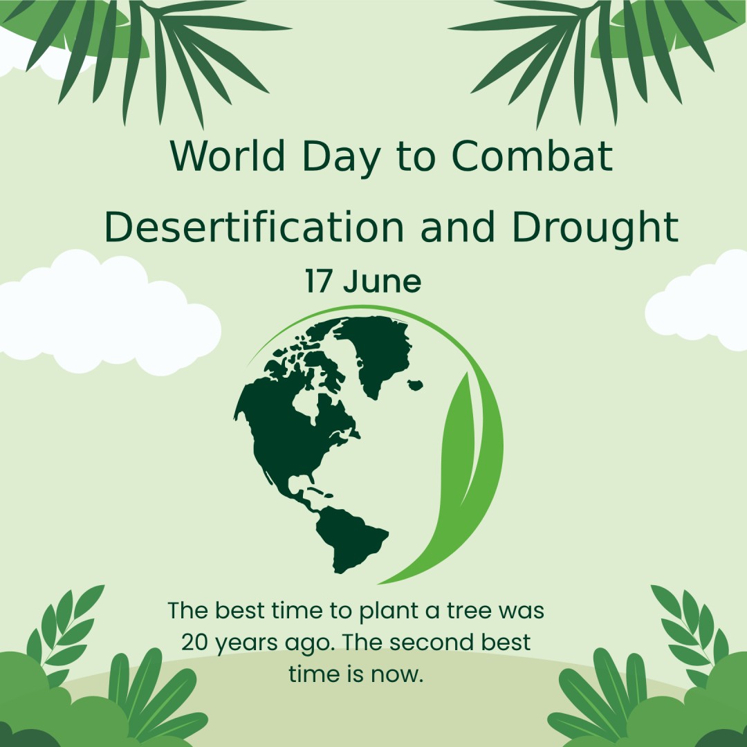 The best time to plant a tree was 20 years ago. The second best time is now. - World Day to Combat Desertification and Drought wishes, messages, and status