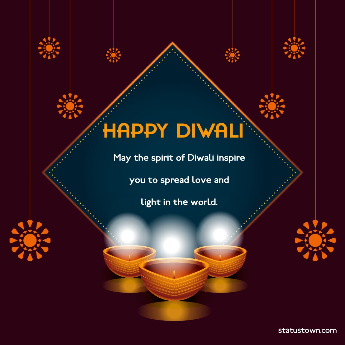 May the spirit of Diwali inspire you to spread love and light in the world. - Diwali Status wishes, messages, and status