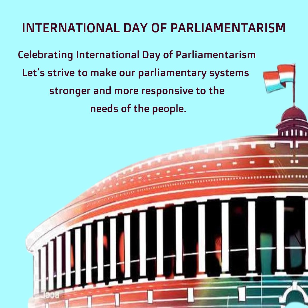 Celebrating International Day of Parliamentarism Let's strive to make our parliamentary systems stronger and more responsive to the needs of the people. - International Day of Parliamentarism wishes, messages, and status