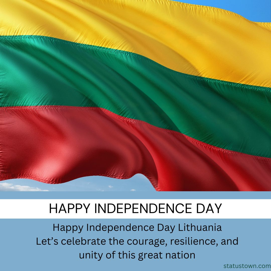 Happy Independence Day, Lithuania! Let’s celebrate the courage, resilience, and unity of this great nation.