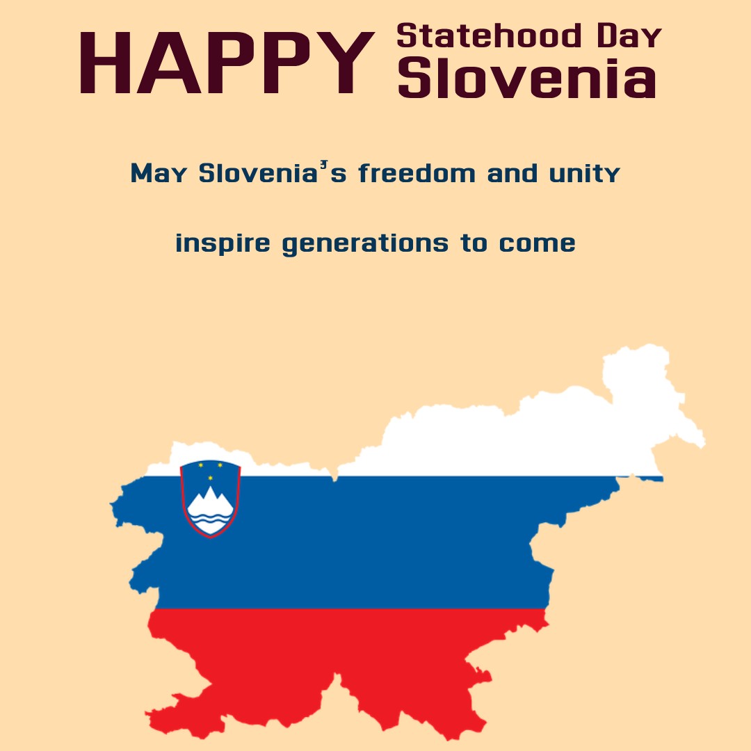 Happy Statehood Day! May Slovenia’s freedom and unity inspire generations to come. - Slovenia Statehood Day  wishes, messages, and status