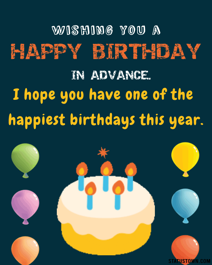 Best Birthday Wishes in Advance Greeting Images