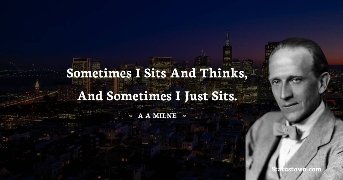 Simple A. A. Milne Quotes