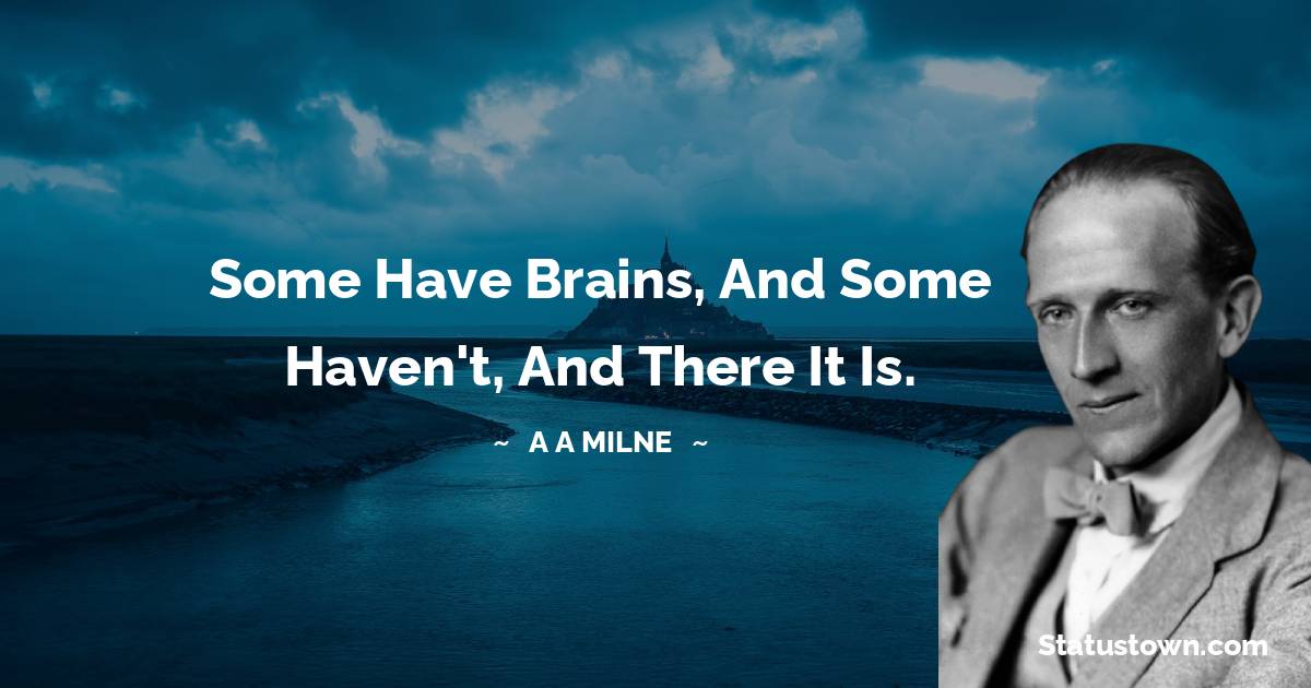 Unique A. A. Milne Thoughts