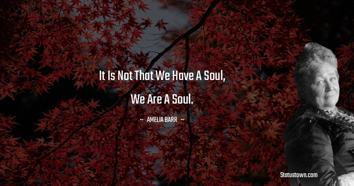 Amelia Barr Motivational Quotes