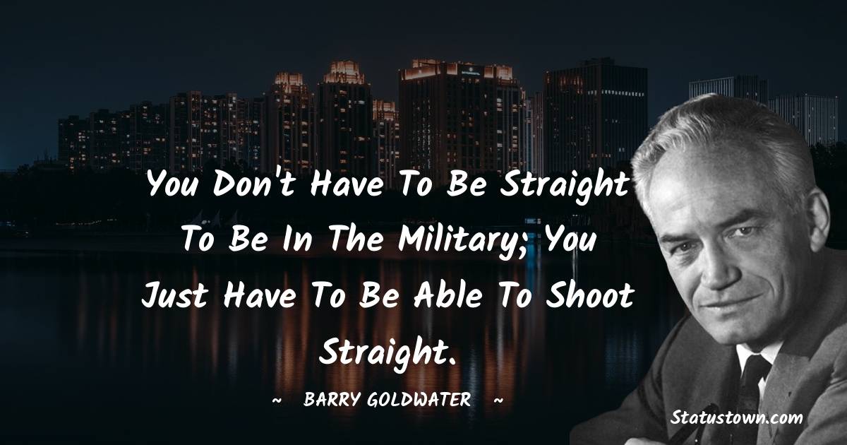 Barry Goldwater Short Quotes